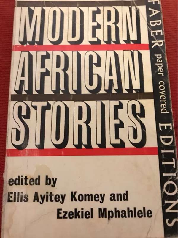 Modern African Stories - Ellis Ayitey Komey and Ezekiel Mphahlele