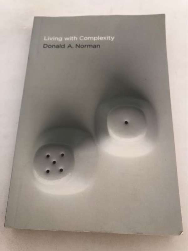 Living with Complexity - Donald A. Norman