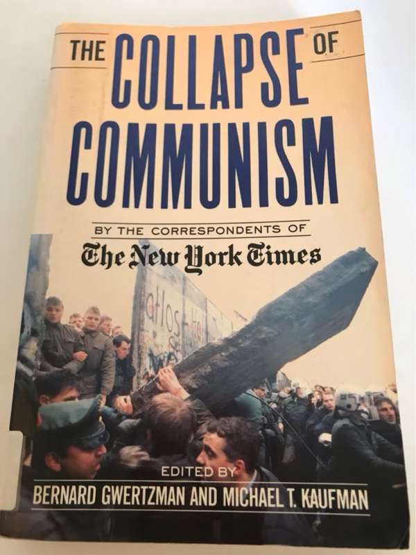 The Collapse of Communism - Bernard M. Gwertzman, Michael T. Kaufman