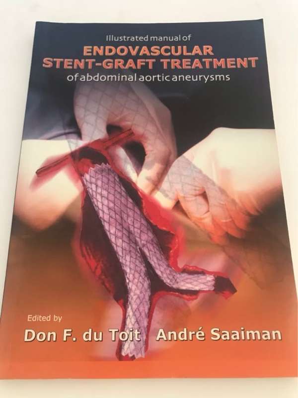 Endovascular Stent-Graft Treatment of Abdominal Aortic Aneurysms - Don F.du Toit and A.Saaiman