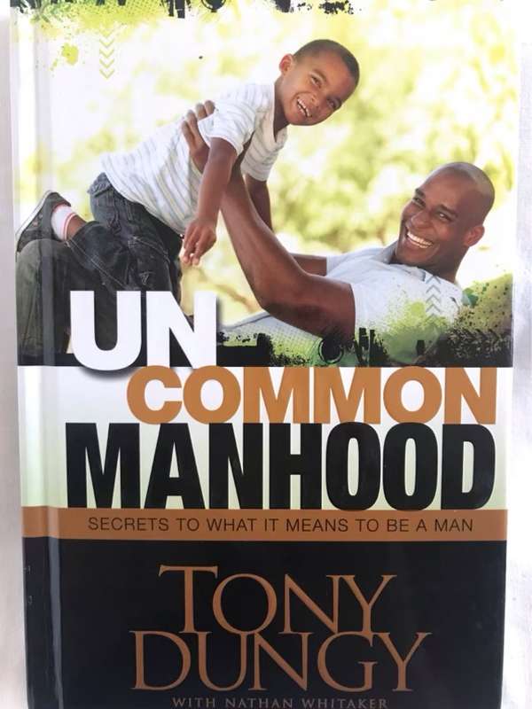Uncommon Manhood - Tony Dungy