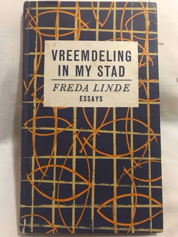Vreemdeling in my Stad, Essays - Freda Linde