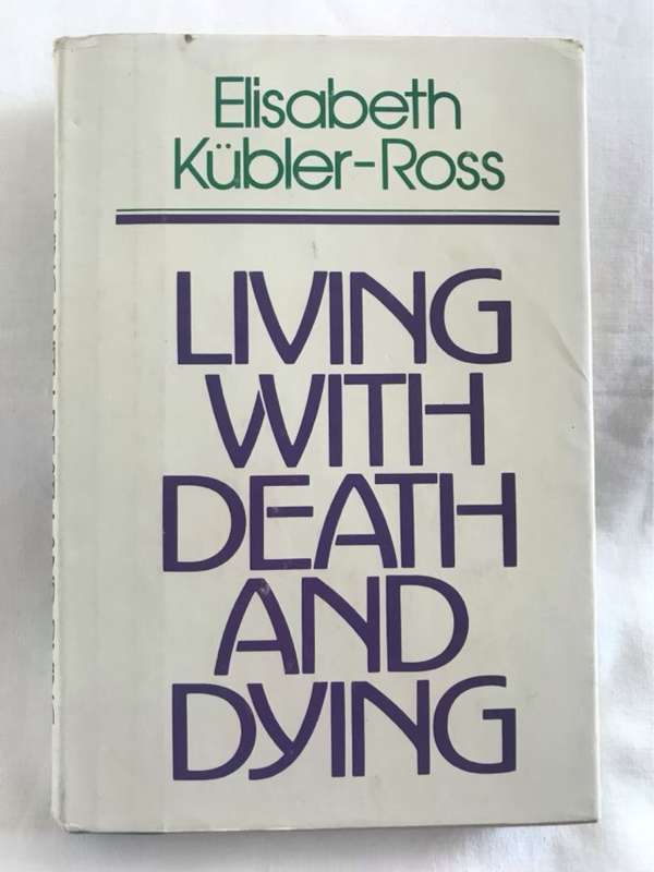 Living with Death and Dying - Elisabeth Kubler-Ross