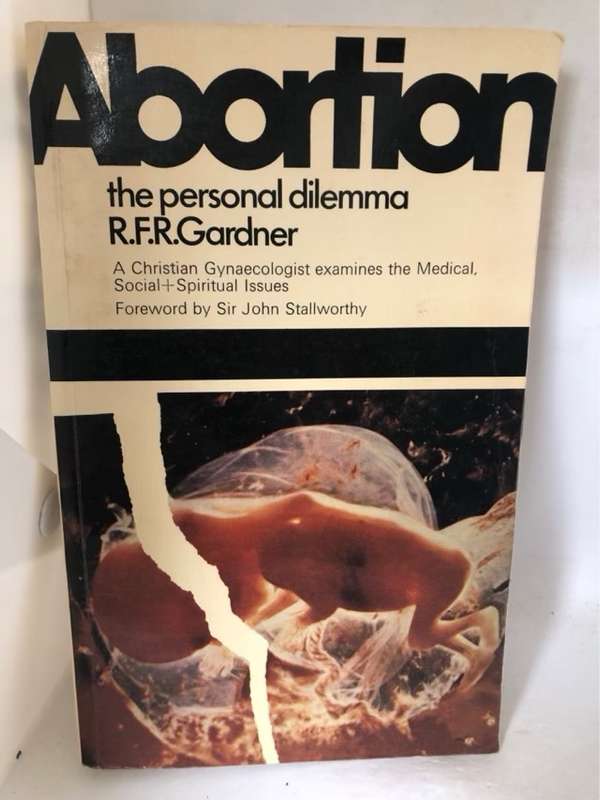 AbortionThe personal dilemma - R.F.R.Gardner