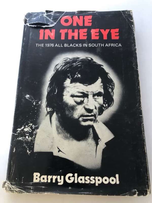 One in the Eye, The 1976 All Blacks in S.A. - Barry Glasspool