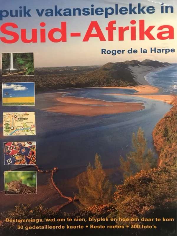 Puik Vakansieplekke in SA - Roger de la Harpe