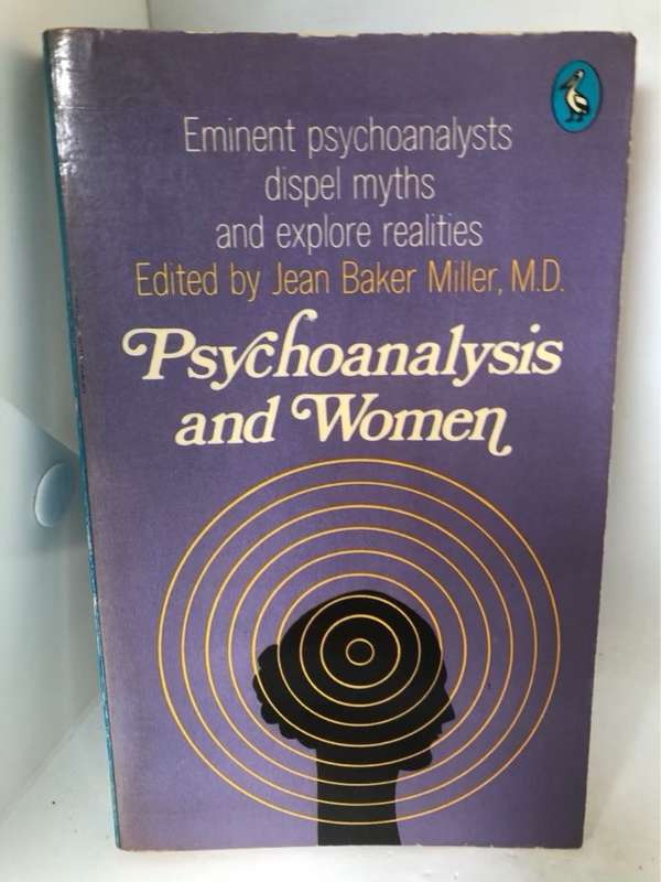 Psychoanalysis and Women - Jean Baker Miller