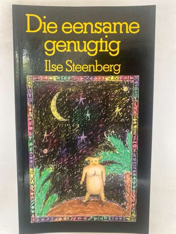 Die eensame genugtig - Ilse Steenberg