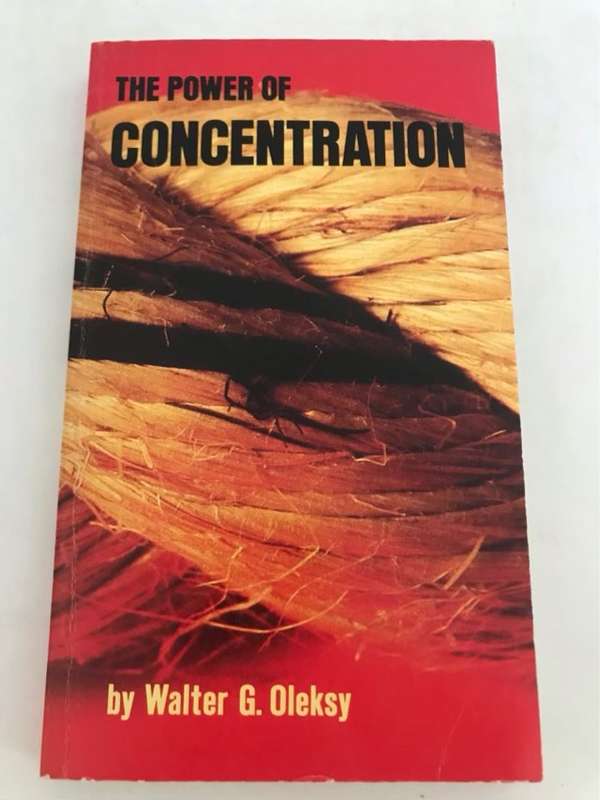 The Power of Concentration - Walter G.Oleksy