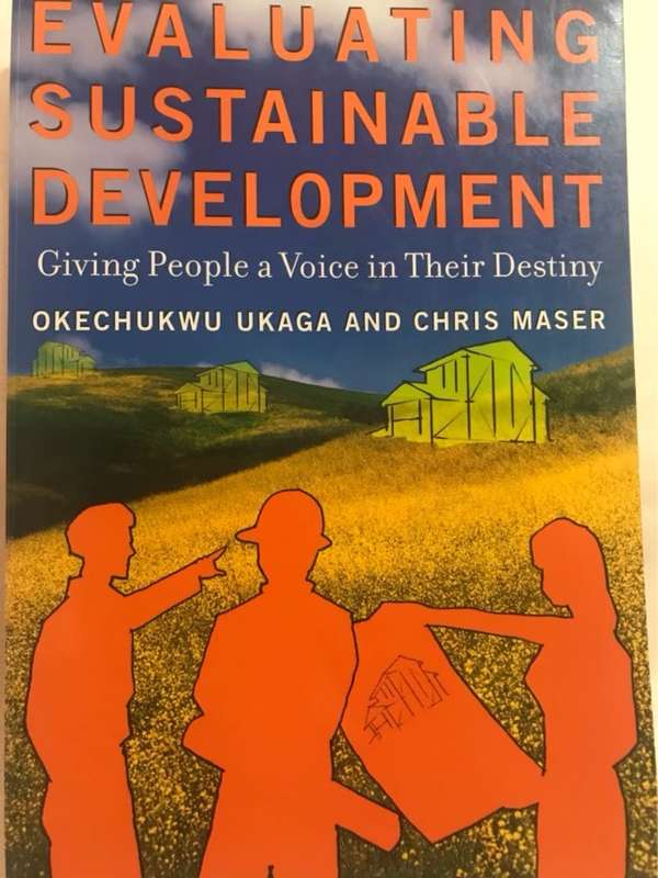 Evaluating Sustainable Development - Okechukwu Ukaga, Chris Maser