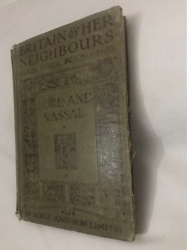Lord and Vassal, Book 4  1066-1485 - Blackie & Son