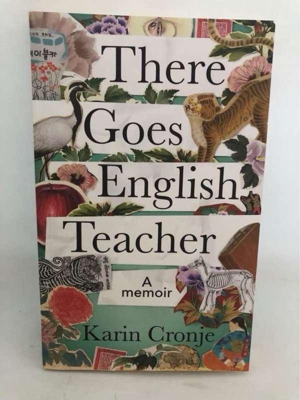 There Goes English Teacher - Karin Cronje