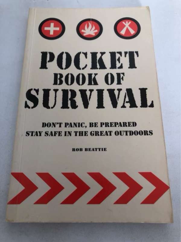 Pocket book of survival, Don't panic, be prepared stay safe in the great outdoors - Rob Beattie