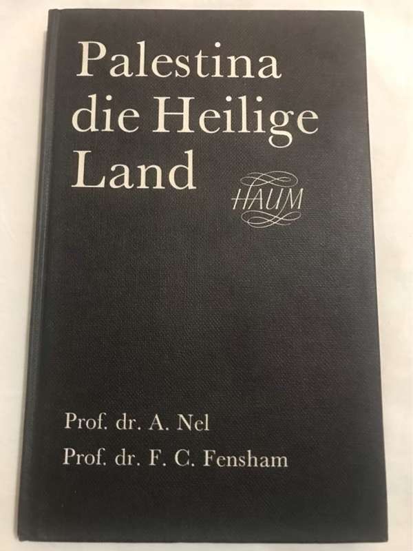 Palestina die Heilige Land - A.Nel en F.C.Fensham
