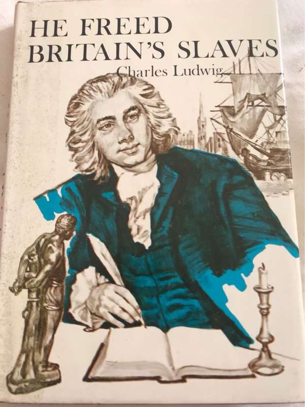 He Freed Britain's Slaves - Charles Ludwig