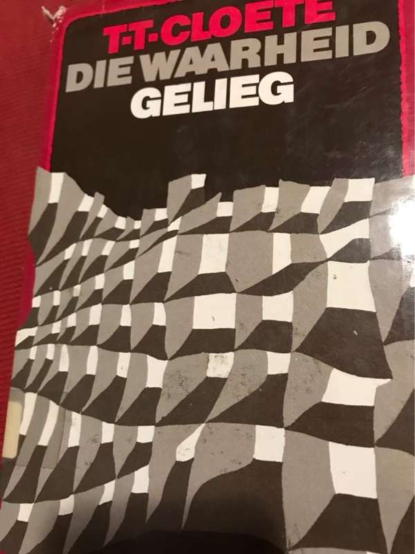 Die Waarheid Gelieg - T.T. Cloete