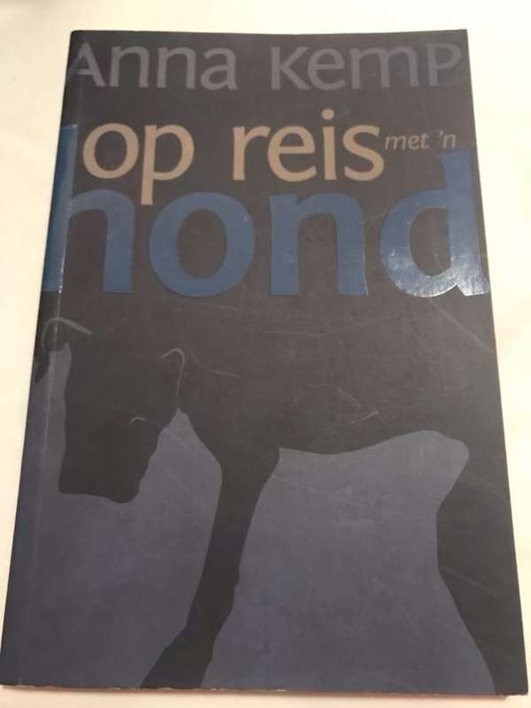 Op reis met 'n hond - Anna Kemp