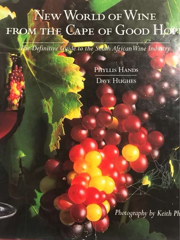 New world of wine from the Cape of Good Hope - Phyllis Hands, Dave Hughes