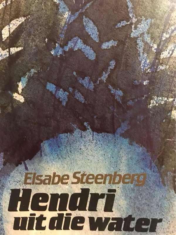 Hendri uit die water - Elsabe Steenberg