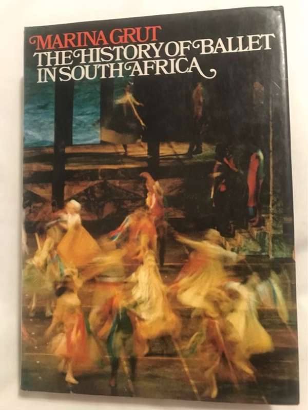 The History of Ballet in South Africa - Marina Grut