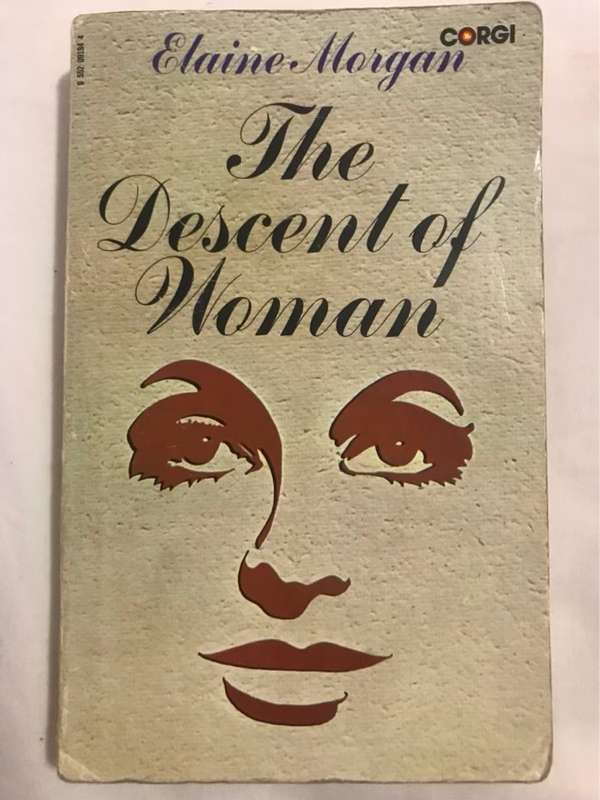The Descent of Woman - Elaine Morgan