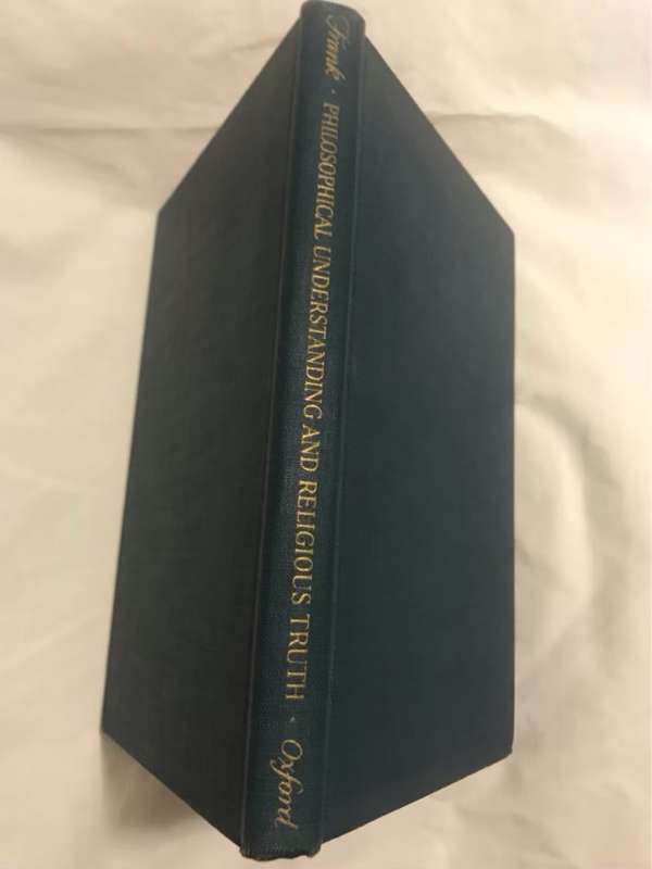 Philosophical Understanding and Religious Truth - Erich Frank