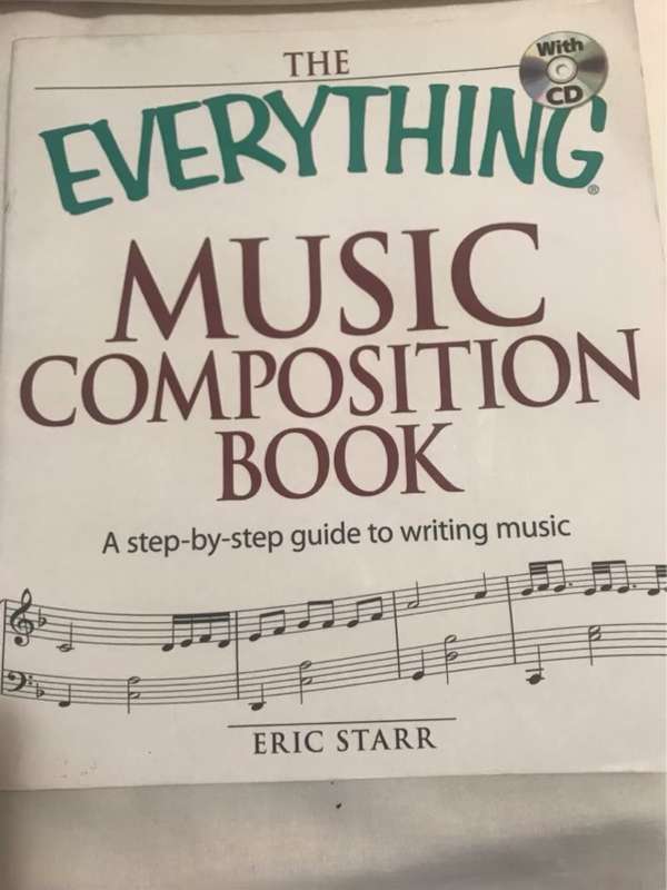 The Everything Music Composition Book A Stepbystep Guide To Writing Music - Eric Starr