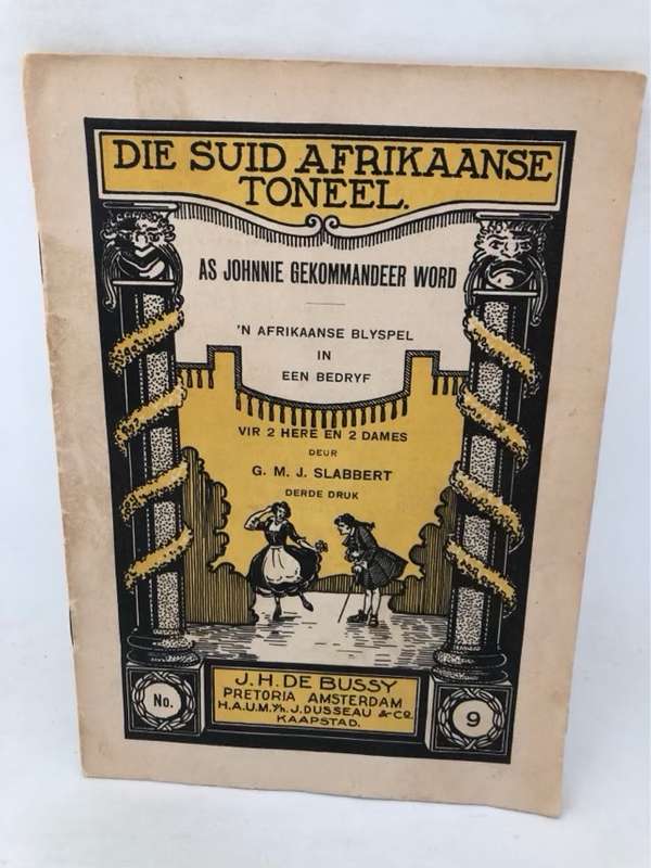 As Johnnie Gekommandeer Word, 'n Afrikaanse blyspel in een bedryf - J.H.De Bussy