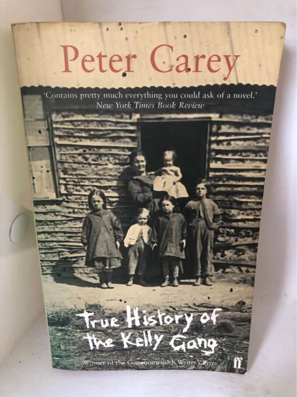 True History of the Kelly Gang - Peter Carey