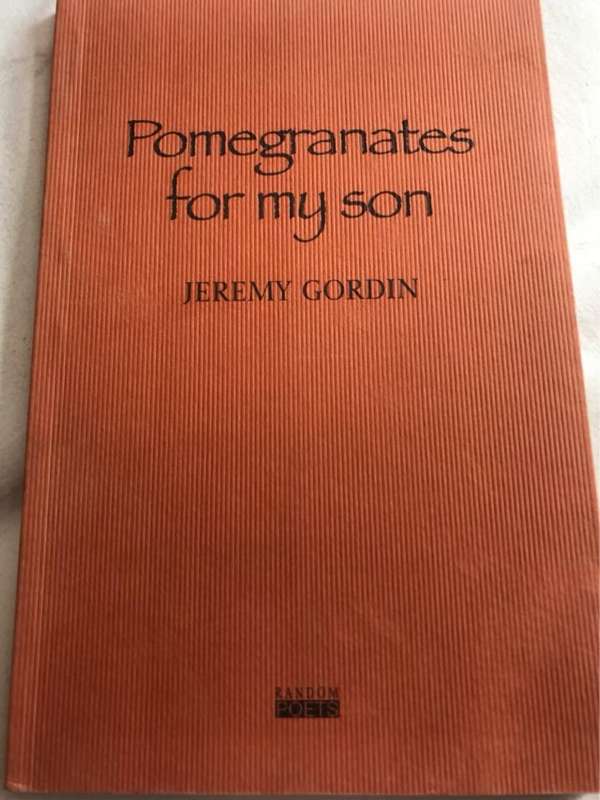 Promegranates For My Son - Jeremy Gordin
