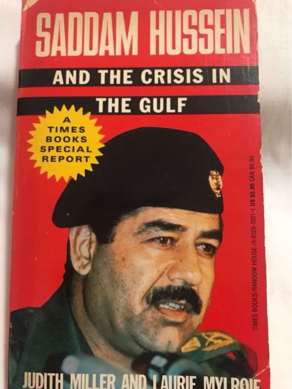 Saddam Hussein and the Crises in the Gulf - Judith Miller&Laurie Mylroie