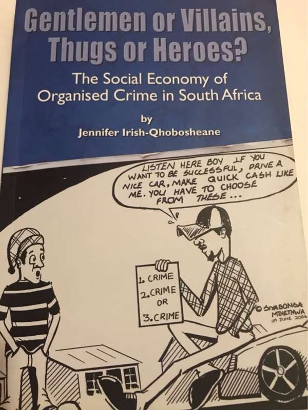 Gentlemen Or Villains, Thugs Or Heroes? - Jennifer Irish-Qhobosheane