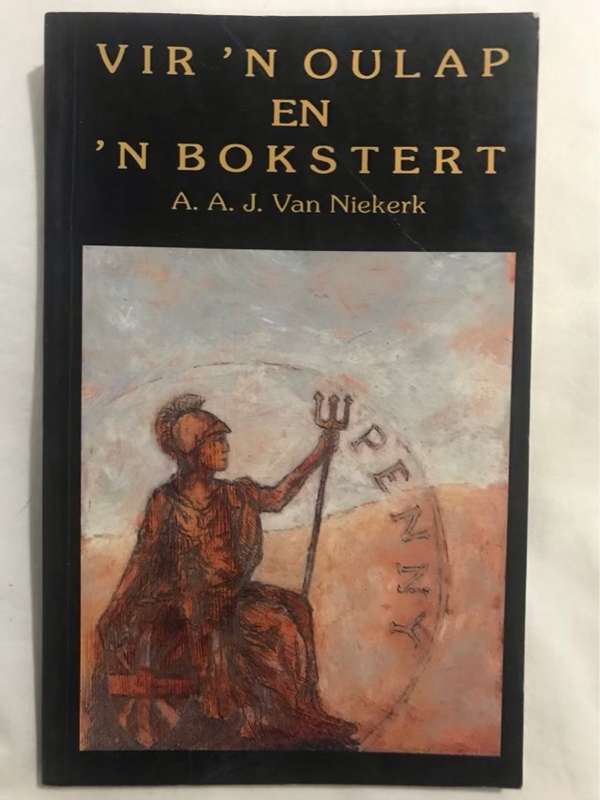 Vir `n oulap en `n bokstert - Abraham A. J. Van Niekerk