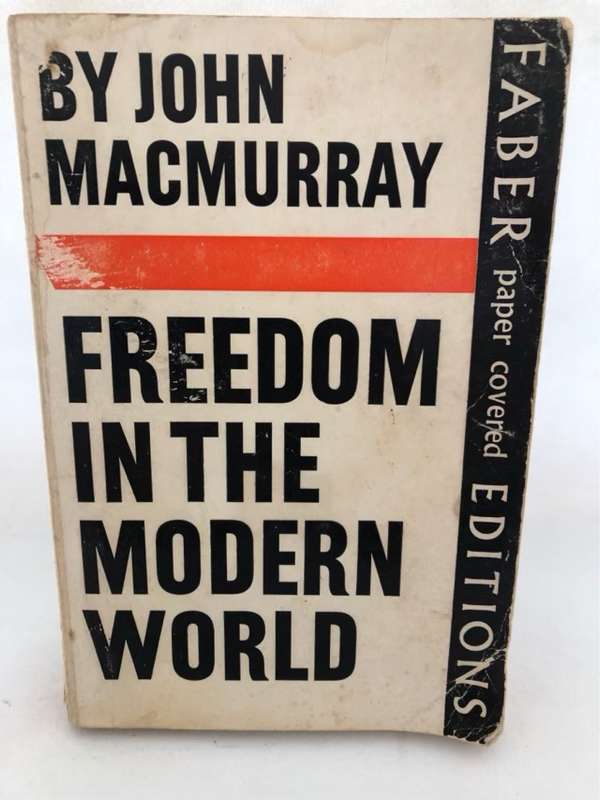 Freedom in the Modern World - John Macmurray