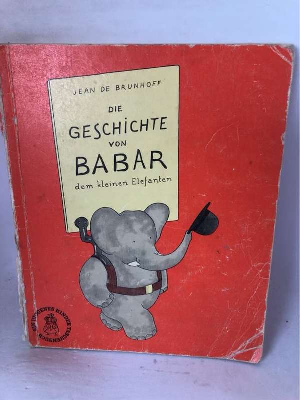 Die Geschichte von Babar dem Kleinen Elefanten - Jean De Brunhoff