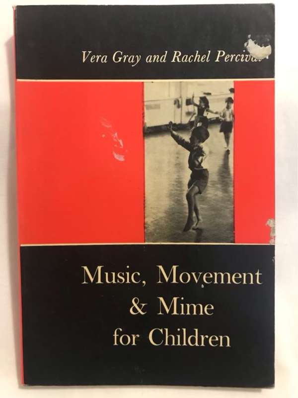 Music, Movement & Mime for Children - Vera Gray and Rachel Percival