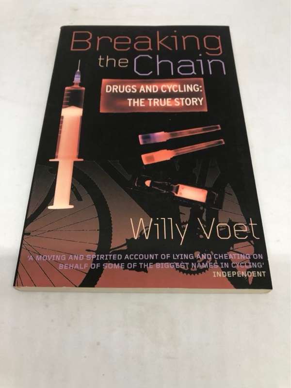 Breaking the Chain, Drugs and Cycling: The true story - Willy Voet