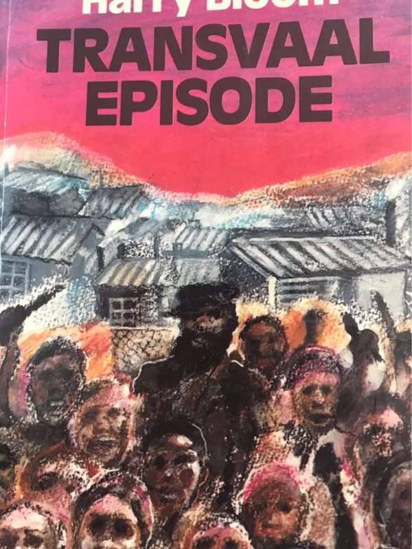 Transvaal Episode - Harry Bloom