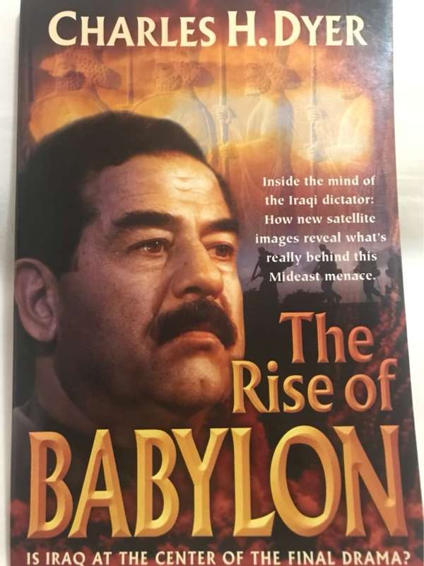 The Rise of Babylon, Is Iraq at the Center of the Final Drama? - Charles H. Dyer