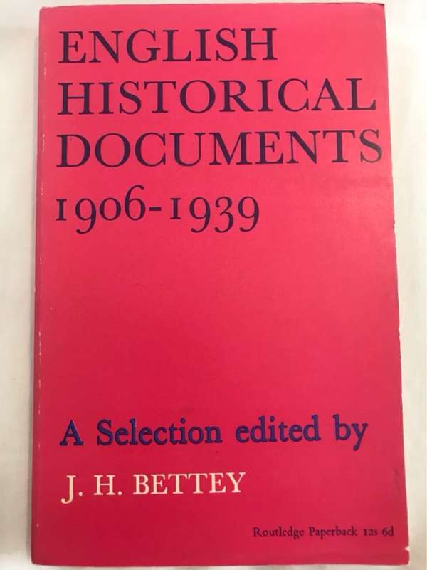 English Historical Documents  1906-1939 - J.H.Bettey