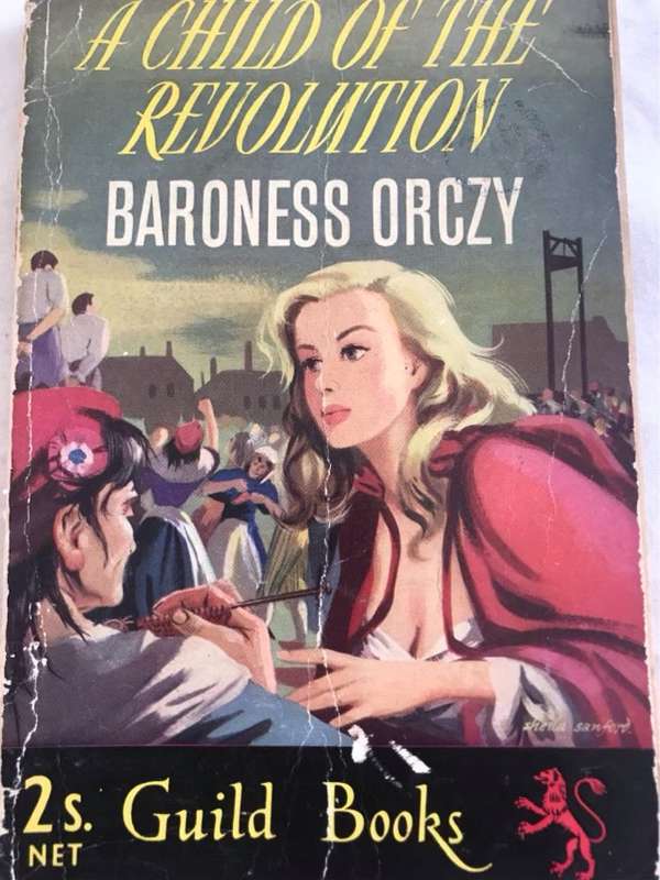 A Child of the Revolution - Baroness Orczy