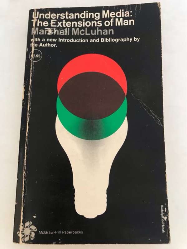 Understanding Media:The Extensions of Man - Marshall Mcluhan