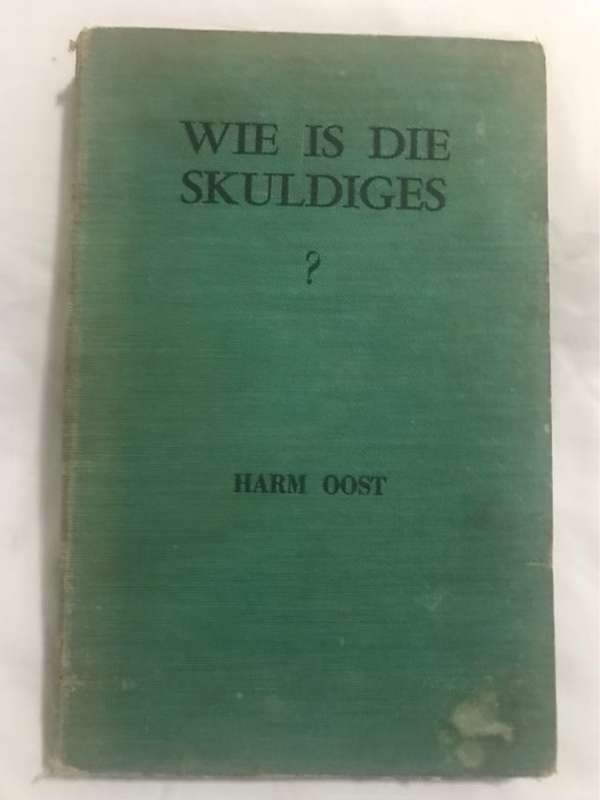 Wie is die Skuldiges? - Harm Oost