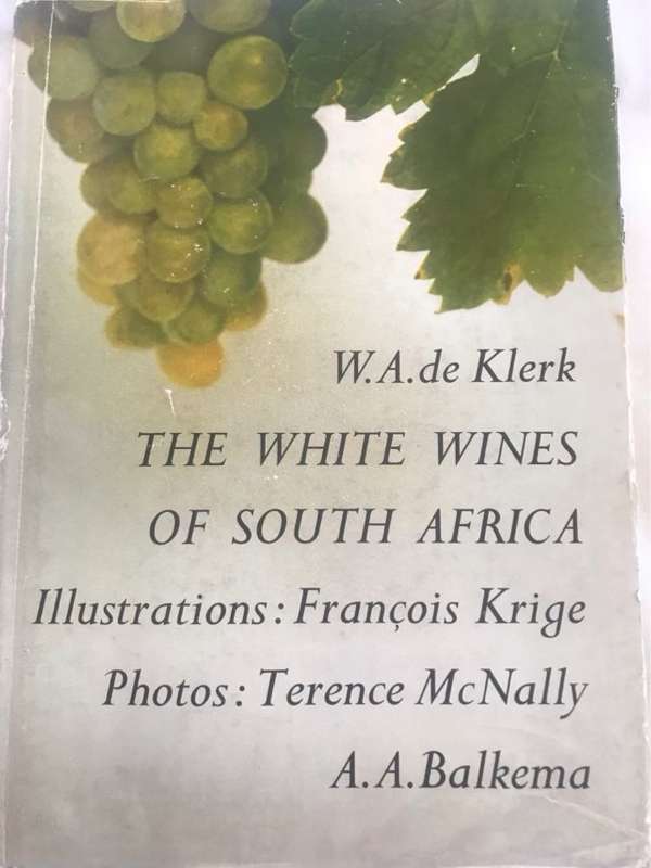 The White Wines of SA - A.A.Balkema