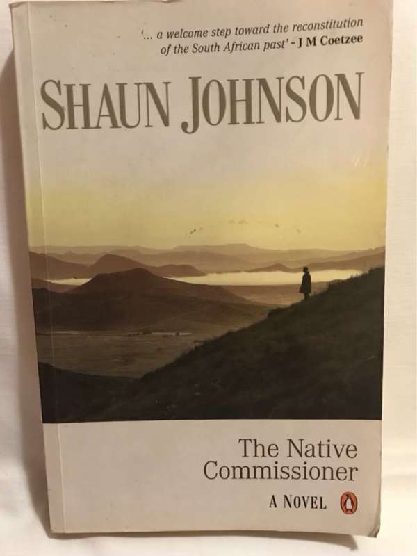 The Native Commissioner, A Novel - Shaun Johnson