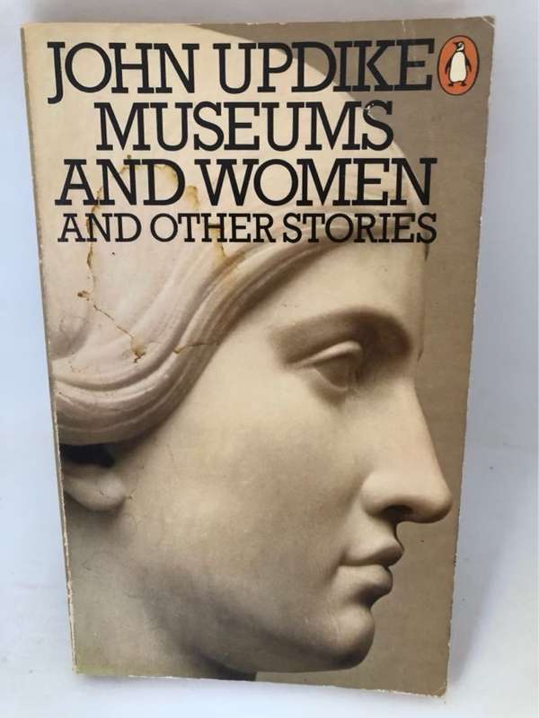 Museums and Women and other stories - John Updike