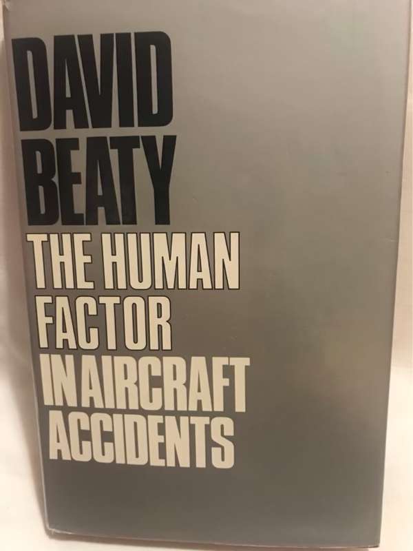 The Human Factor in Aircraft accidents - David Beaty