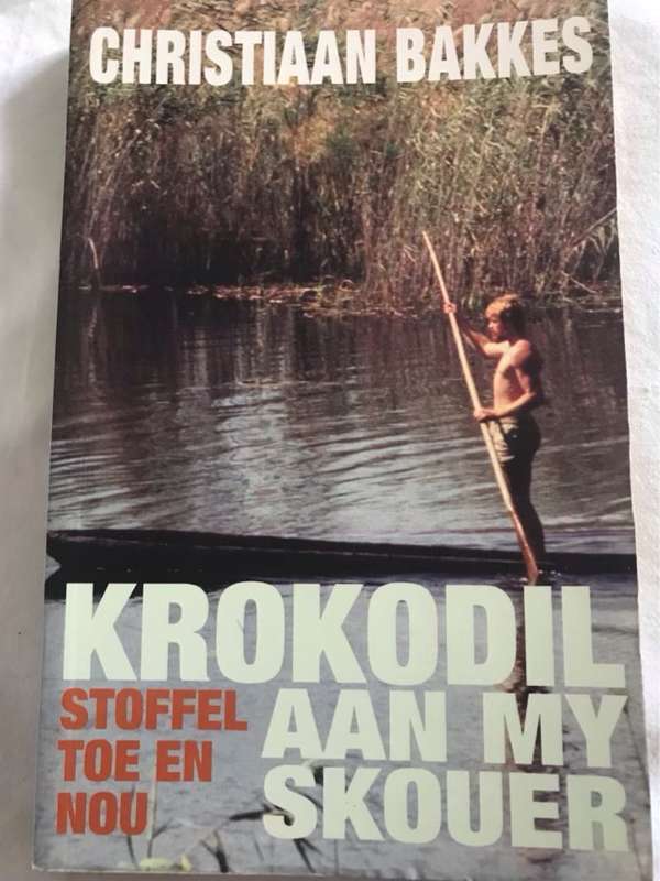 Krokodil aan my skouer, Stoffel toe en nou - Christiaan Bakkes