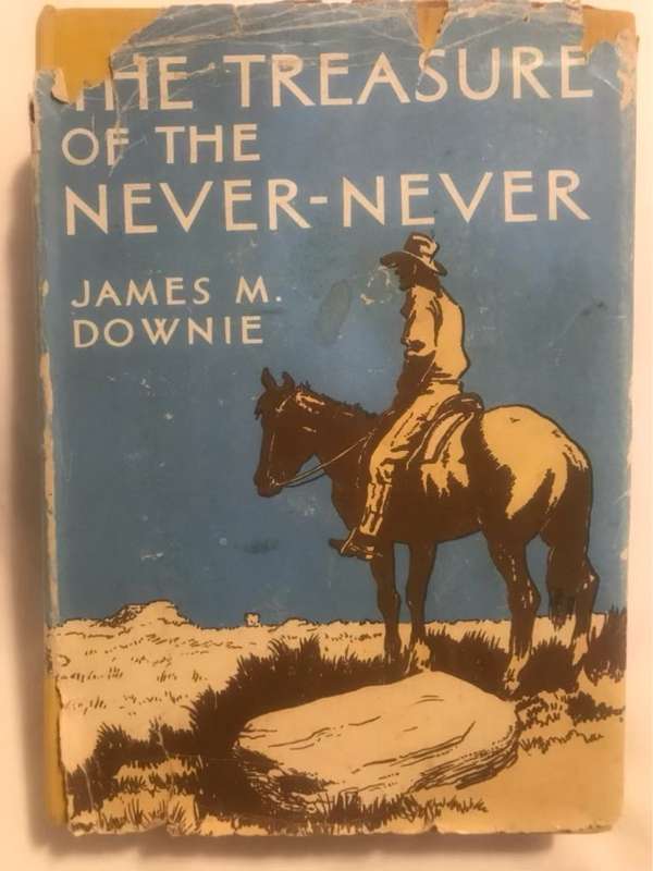 The Treasure of the Never-Never - James M.Downie