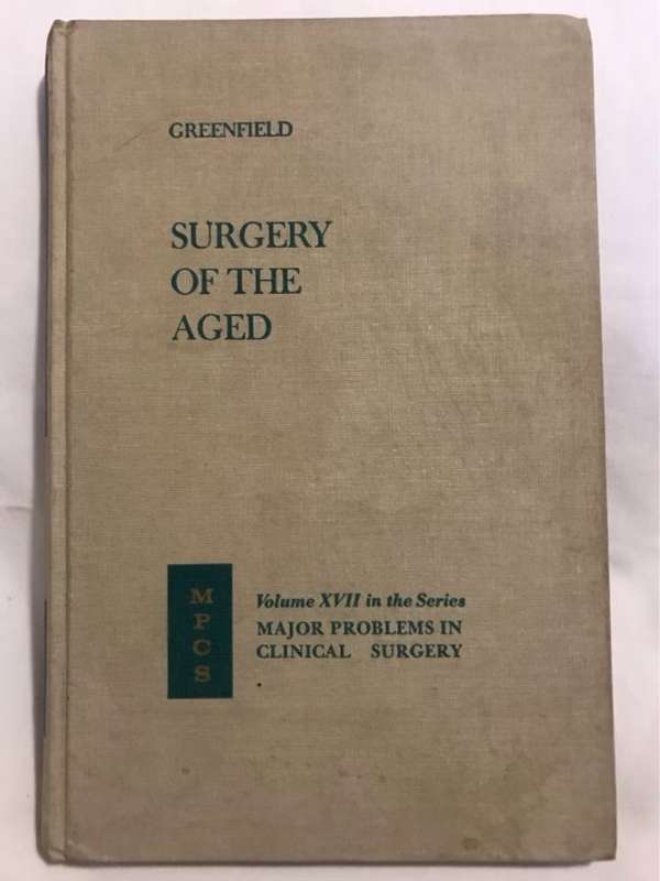 Surgery of the Aged Volume XVII - Lazar J.Greenfield
